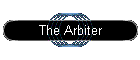 The Arbiter